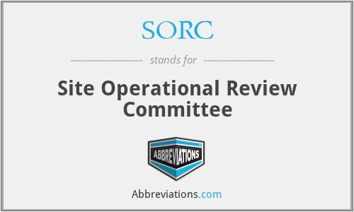 SORC - Site Operational Review Committee