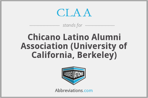 CLAA - Chicano Latino Alumni Association (University of California, Berkeley)