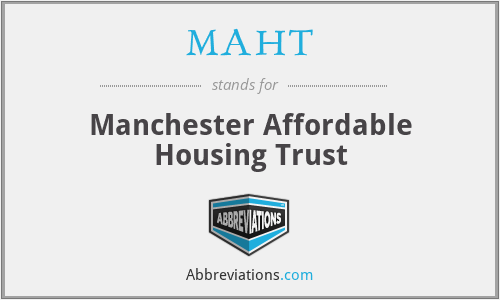MAHT - Manchester Affordable Housing Trust