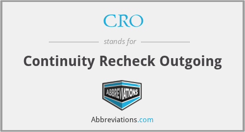 CRO - Continuity Recheck Outgoing