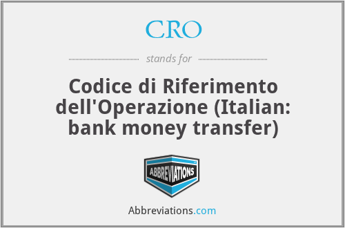 CRO - Codice di Riferimento dell'Operazione (Italian: bank money transfer)
