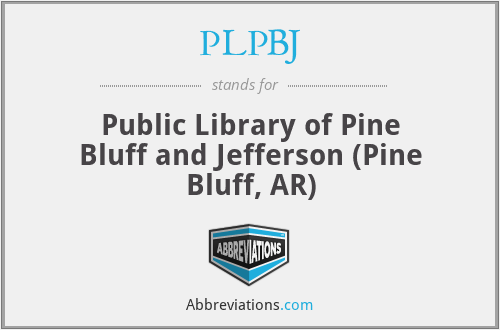 PLPBJ - Public Library of Pine Bluff and Jefferson (Pine Bluff, AR)