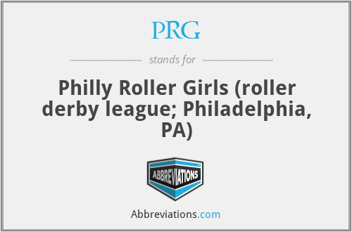 PRG - Philly Roller Girls (roller derby league; Philadelphia, PA)