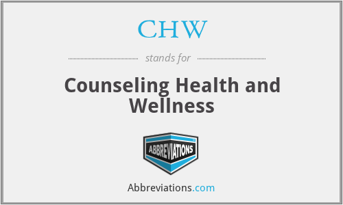 CHW - Counseling Health and Wellness