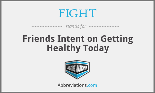 FIGHT - Friends Intent on Getting Healthy Today