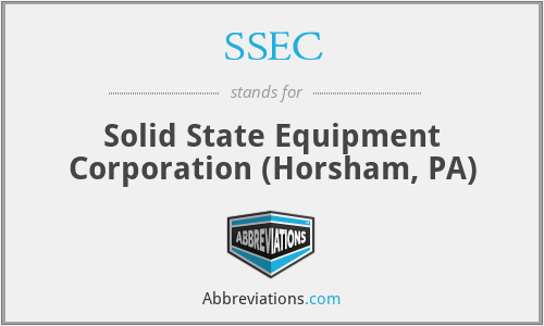 SSEC - Solid State Equipment Corporation (Horsham, PA)