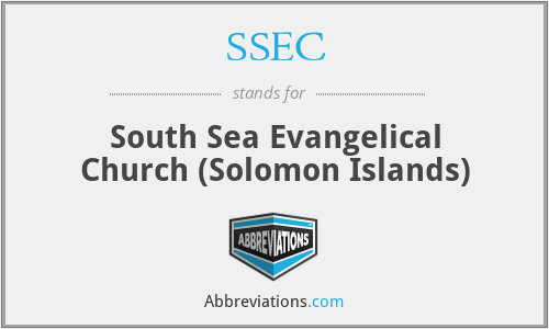 SSEC - South Sea Evangelical Church (Solomon Islands)