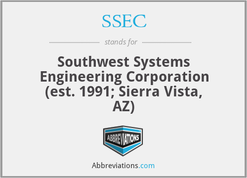 SSEC - Southwest Systems Engineering Corporation (est. 1991; Sierra Vista, AZ)