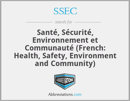 SSEC - Santé, Sécurité, Environnement et Communauté (French: Health, Safety, Environment and Community)