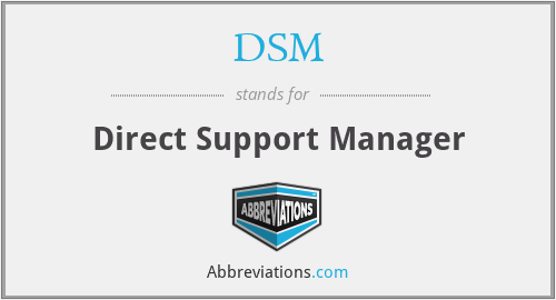 DSM - Direct Support Manager