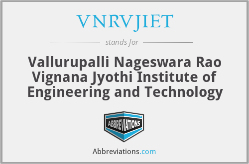 VNRVJIET - Vallurupalli Nageswara Rao Vignana Jyothi Institute of Engineering and Technology