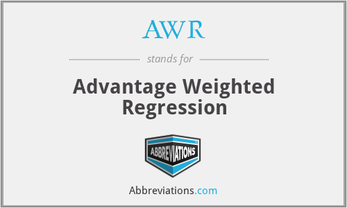 AWR - Advantage Weighted Regression