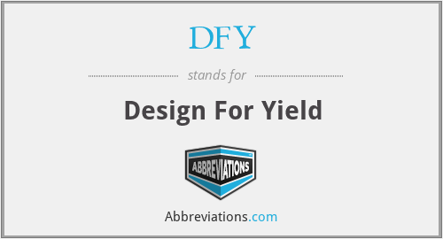 DFY - Design For Yield