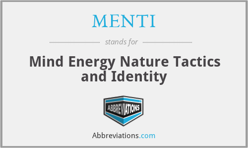 MENTI - Mind Energy Nature Tactics and Identity