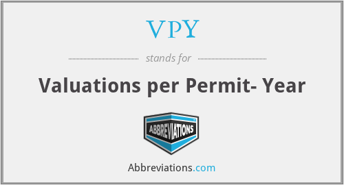VPY - Valuations per Permit- Year
