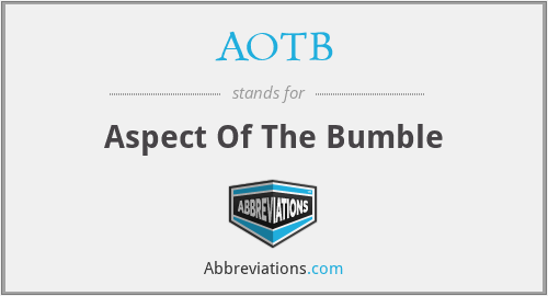 AOTB - Aspect Of The Bumble