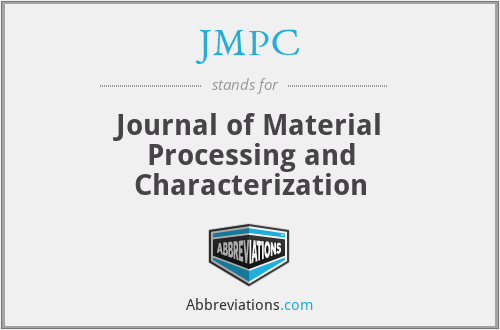 JMPC - Journal of Material Processing and Characterization