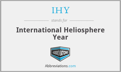 IHY - International Heliosphere Year