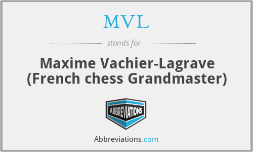 MVL - Maxime Vachier-Lagrave (French chess Grandmaster)