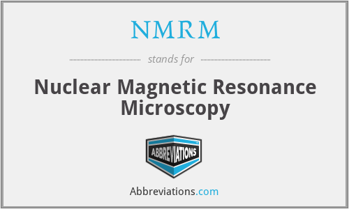 NMRM - Nuclear Magnetic Resonance Microscopy