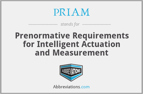 PRIAM - Prenormative Requirements for Intelligent Actuation and Measurement