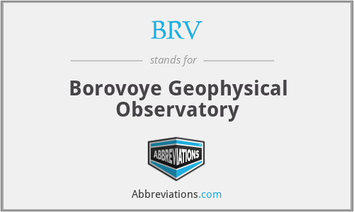 BRV - Borovoye Geophysical Observatory