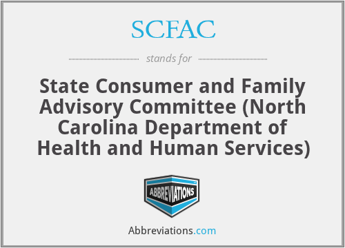 SCFAC - State Consumer and Family Advisory Committee (North Carolina Department of Health and Human Services)