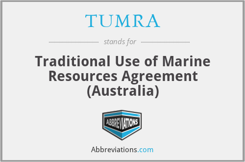 TUMRA - Traditional Use of Marine Resources Agreement (Australia)