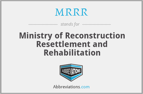 MRRR - Ministry of Reconstruction Resettlement and Rehabilitation