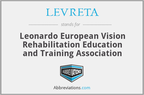LEVRETA - Leonardo European Vision Rehabilitation Education and Training Association