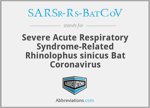SARSr-Rs-BatCoV - Severe Acute Respiratory Syndrome-Related Rhinolophus sinicus Bat Coronavirus