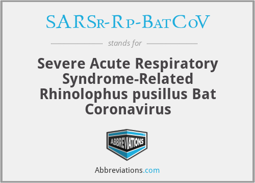 SARSr-Rp-BatCoV - Severe Acute Respiratory Syndrome-Related Rhinolophus pusillus Bat Coronavirus