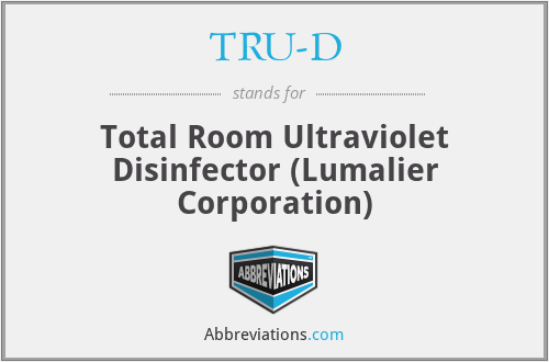 TRU-D - Total Room Ultraviolet Disinfector (Lumalier Corporation)