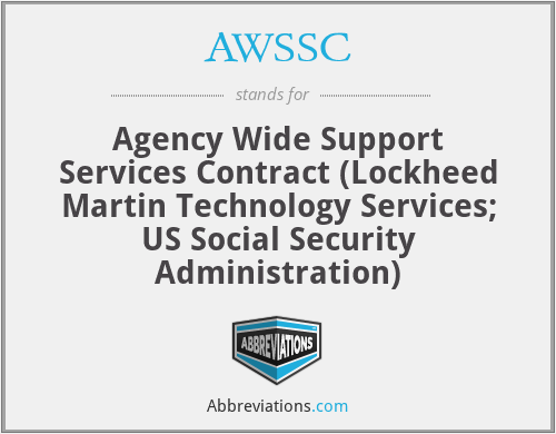 AWSSC - Agency Wide Support Services Contract (Lockheed Martin Technology Services; US Social Security Administration)
