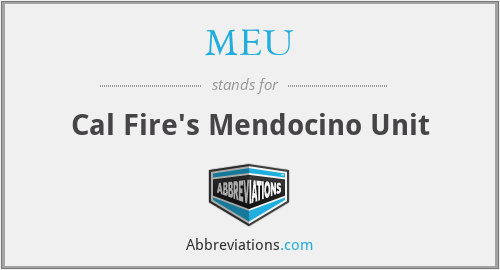 MEU - Cal Fire's Mendocino Unit