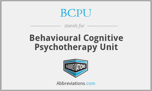 BCPU - Behavioural Cognitive Psychotherapy Unit