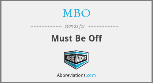 MBO - Must Be Off
