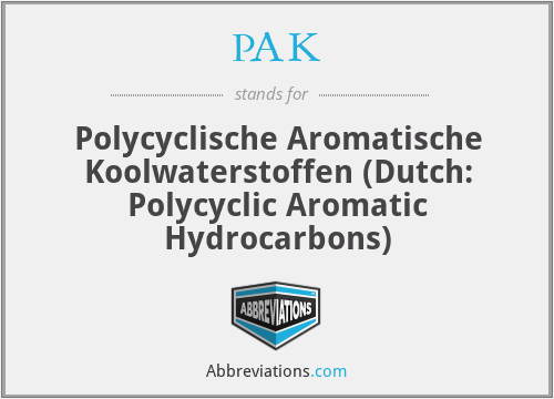 PAK - Polycyclische Aromatische Koolwaterstoffen (Dutch: Polycyclic Aromatic Hydrocarbons)
