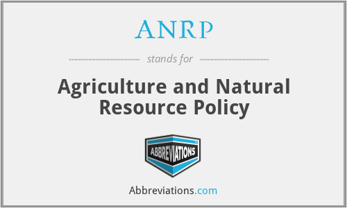 ANRP - Agriculture and Natural Resource Policy