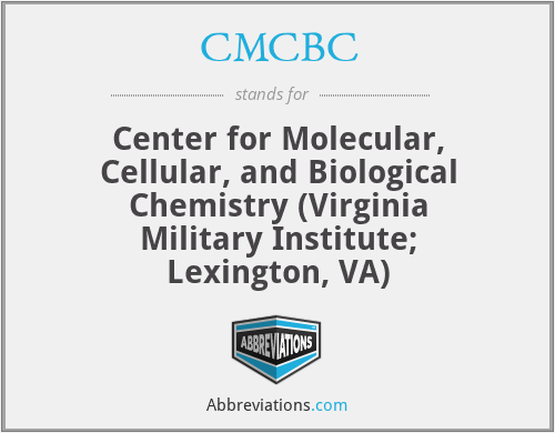 CMCBC - Center for Molecular, Cellular, and Biological Chemistry (Virginia Military Institute; Lexington, VA)
