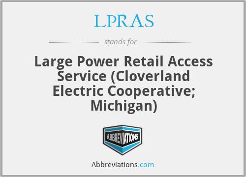 LPRAS - Large Power Retail Access Service (Cloverland Electric Cooperative; Michigan)