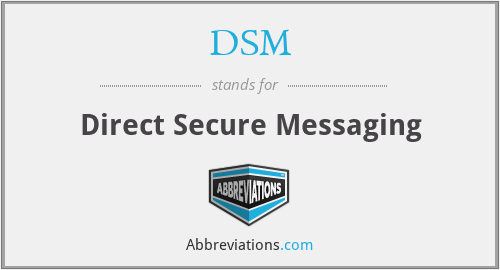 DSM - Direct Secure Messaging