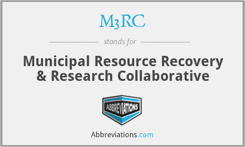M3RC - Municipal Resource Recovery & Research Collaborative