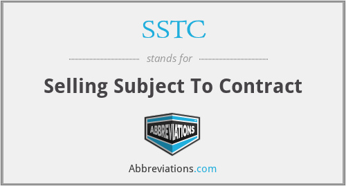 SSTC - Selling Subject To Contract