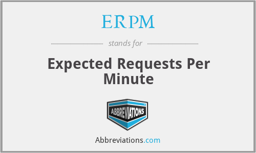 ERPM - Expected Requests Per Minute