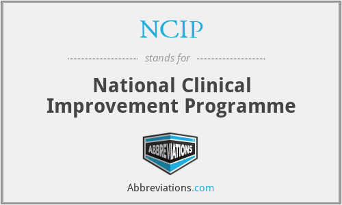 NCIP - National Clinical Improvement Programme