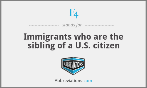 F4 - Immigrants who are the sibling of a U.S. citizen