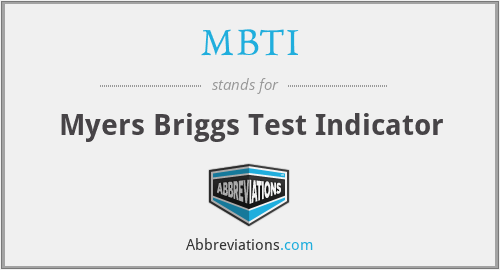 MBTI - Myers Briggs Test Indicator