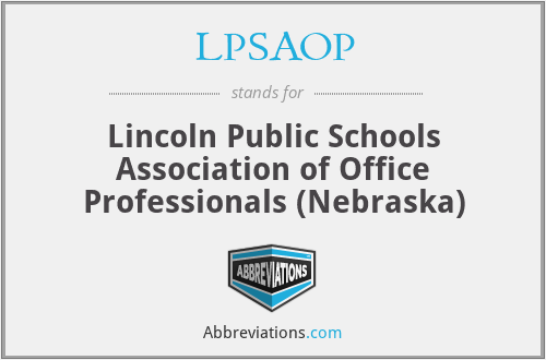 LPSAOP - Lincoln Public Schools Association of Office Professionals (Nebraska)