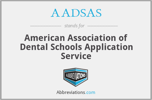 AADSAS - American Association of Dental Schools Application Service
